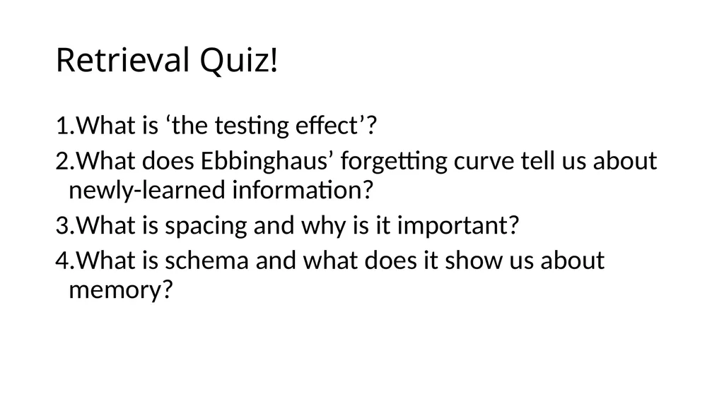 Retrieval Session Two Aims: to explore effective - slide 2 of 11