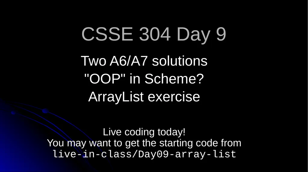 CSSE 304 Day 9 Two A6/A7 solutions "OOP" in - slide 1 of 13