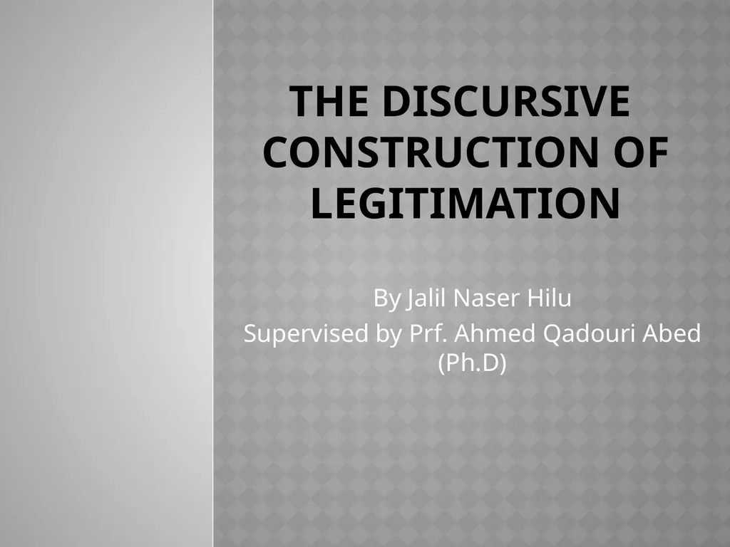 The Discursive Construction of Legitimation By - slide 1 of 36