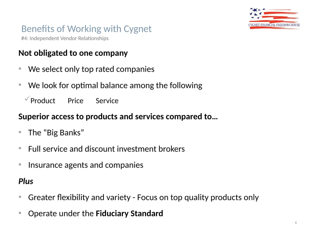 The Cygnet Process Lifestyle Quality Financial - slide 6 of 24