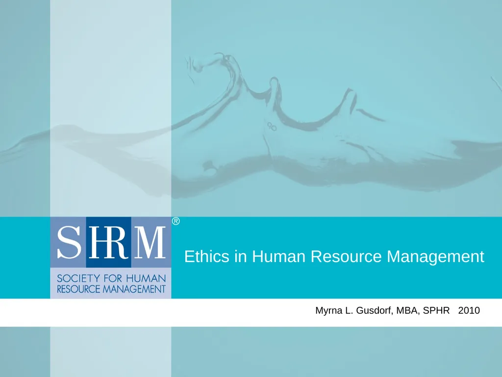 Ethics in Human Resource Management Myrna L. - slide 1 of 36