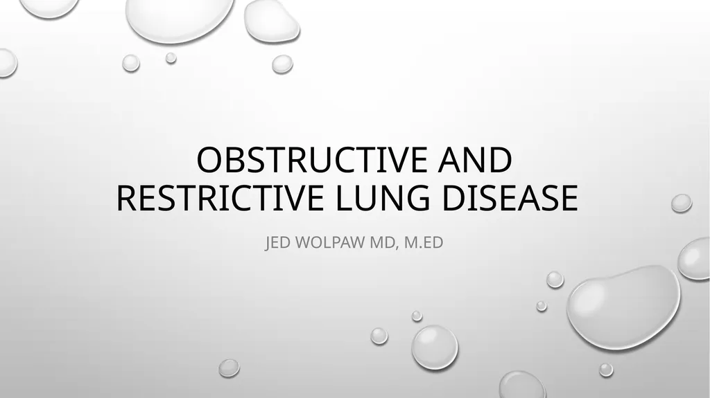 Obstructive and restrictive Lung Disease Jed - slide 1 of 36