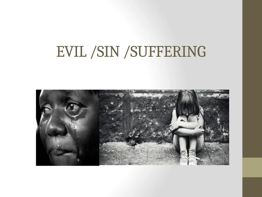 EVIL /SIN /SUFFERING The problem of evil The - slide 1 of 10