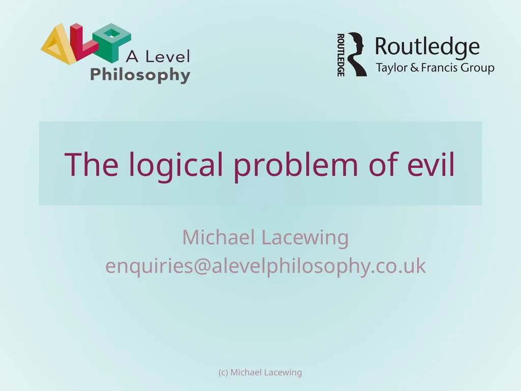 The logical problem of evil Michael Lacewing - slide 1 of 12