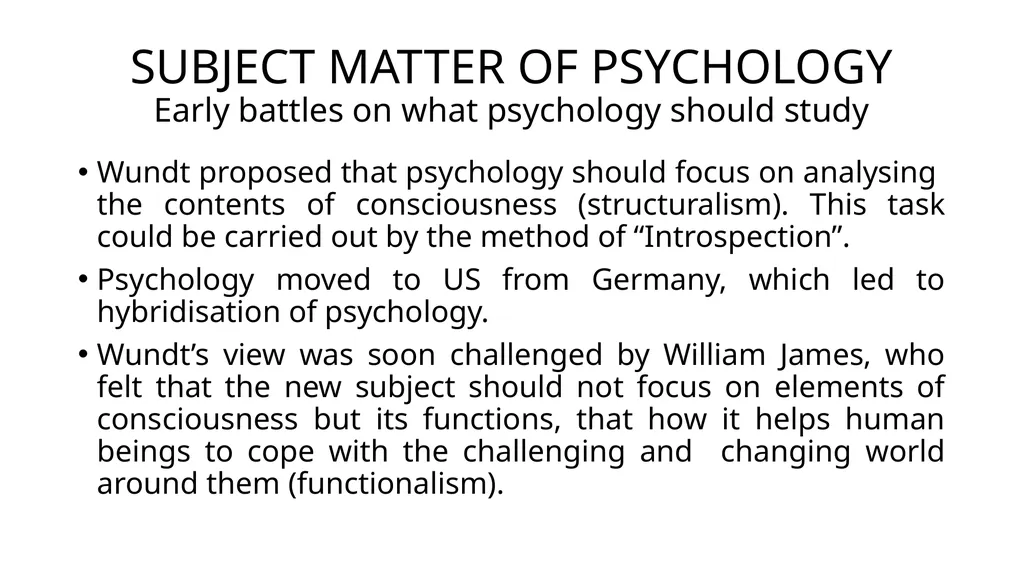 DEFINITION, SUBJECT MATTER AND ROOTS OF PSYCHOLOGY - slide 5 of 15