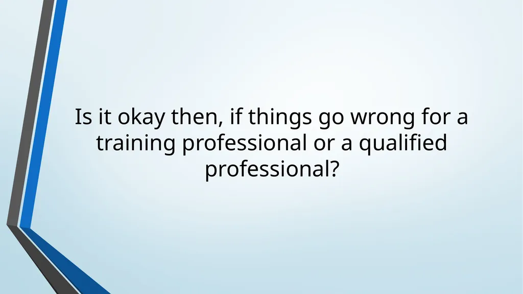 Being open and honest when things go wrong - slide 20 of 26