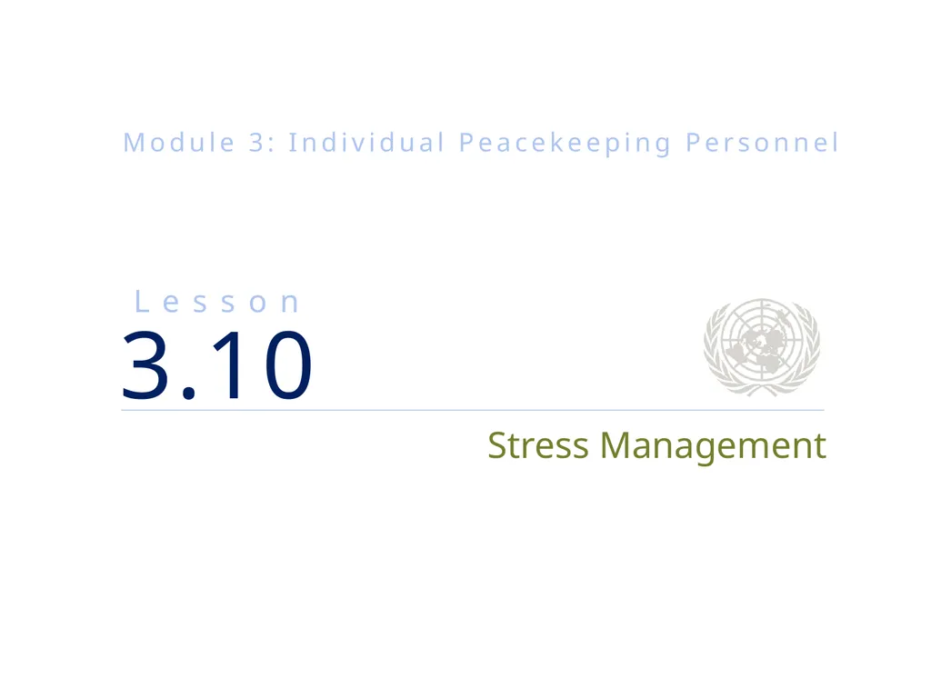 Module 3: Individual Peacekeeping Personnel - slide 1 of 22