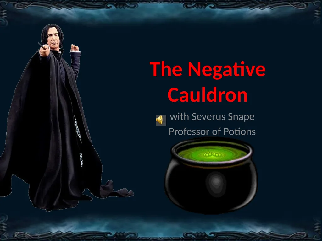 The Negative Cauldron with Severus Snape Professor - slide 1 of 16