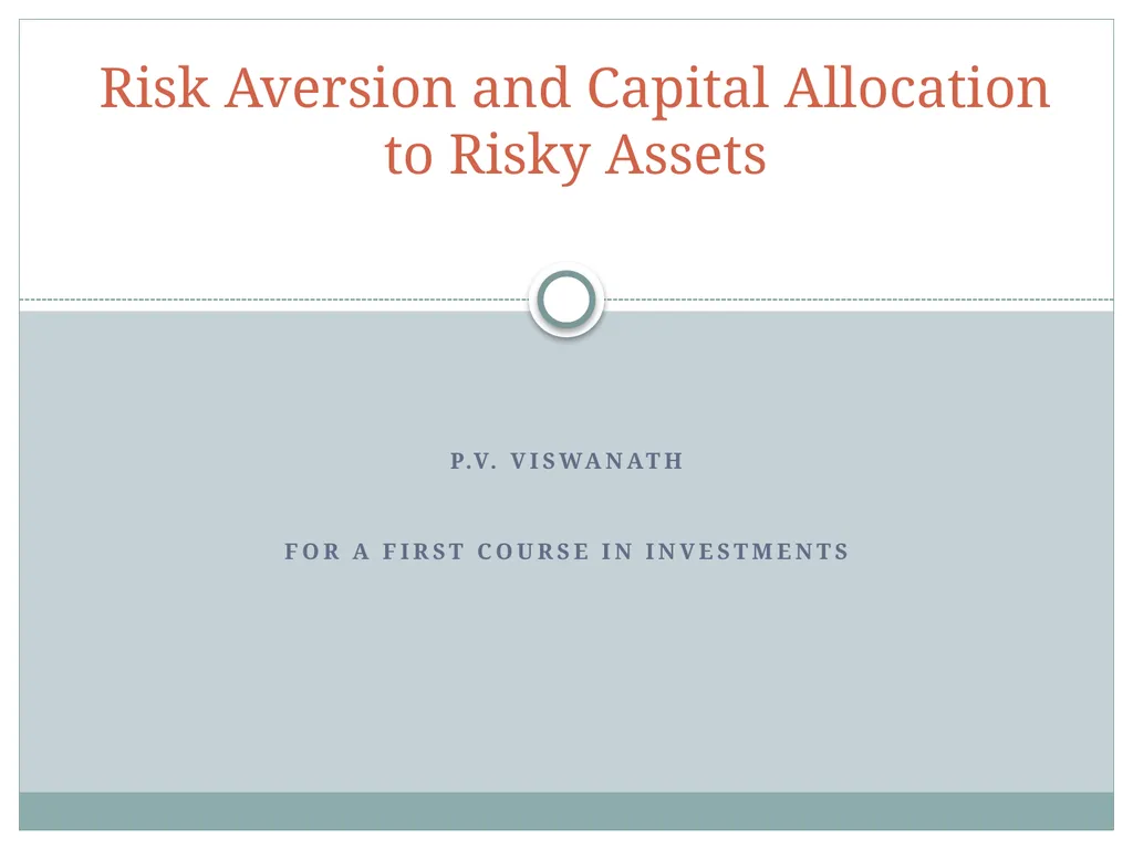 Risk Aversion and Capital Allocation to Risky - slide 1 of 18