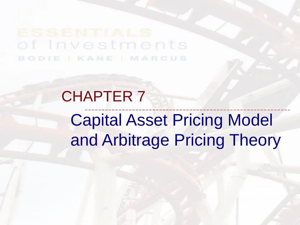 Capital Asset Pricing Model and Arbitrage Pricing - slide 1 of 52