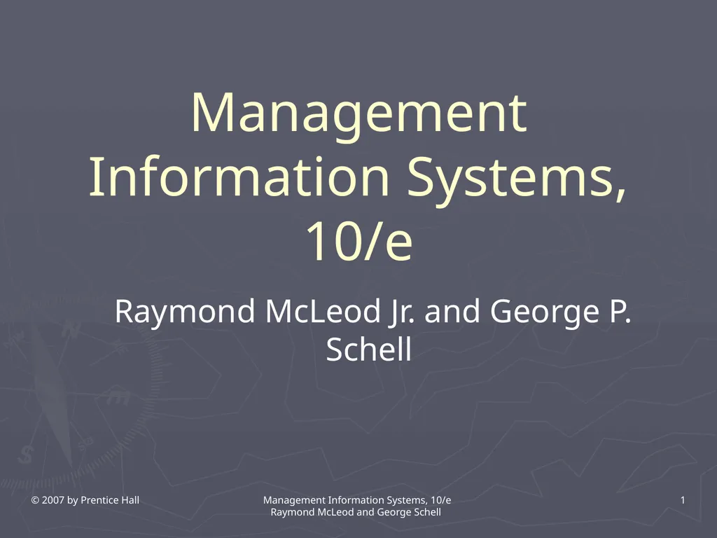© 2007 by Prentice Hall Management Information - slide 1 of 35