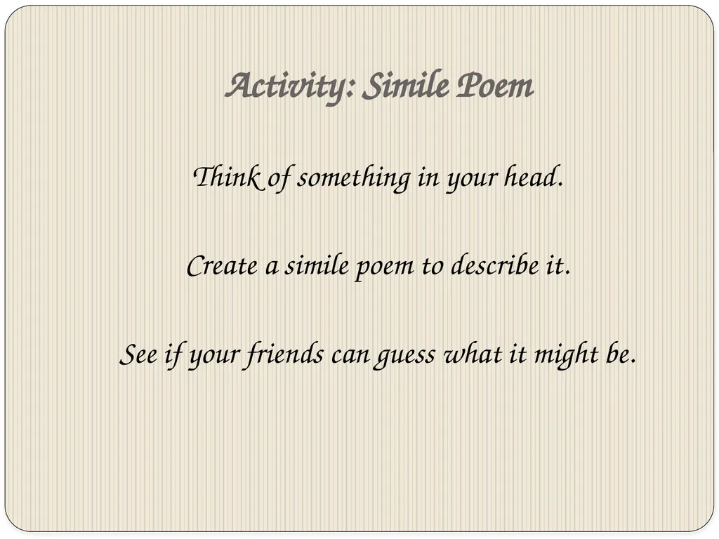 Similes What are similes?? Similes are a way to - slide 17 of 20