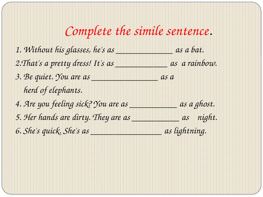 Similes What are similes?? Similes are a way to - slide 10 of 20