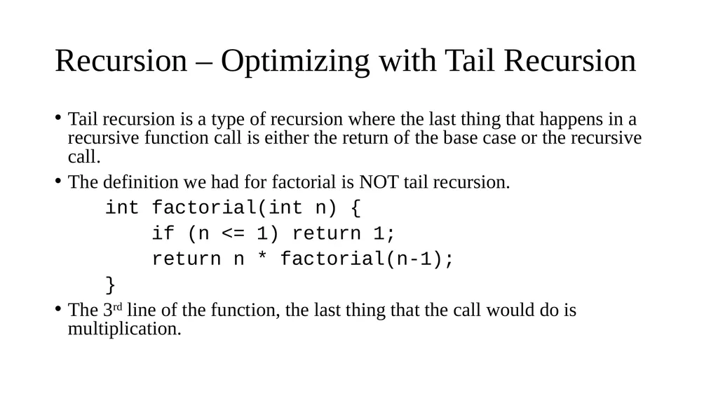 CS 240 – Lecture 13 Recursion, Tail Recursion - slide 7 of 10