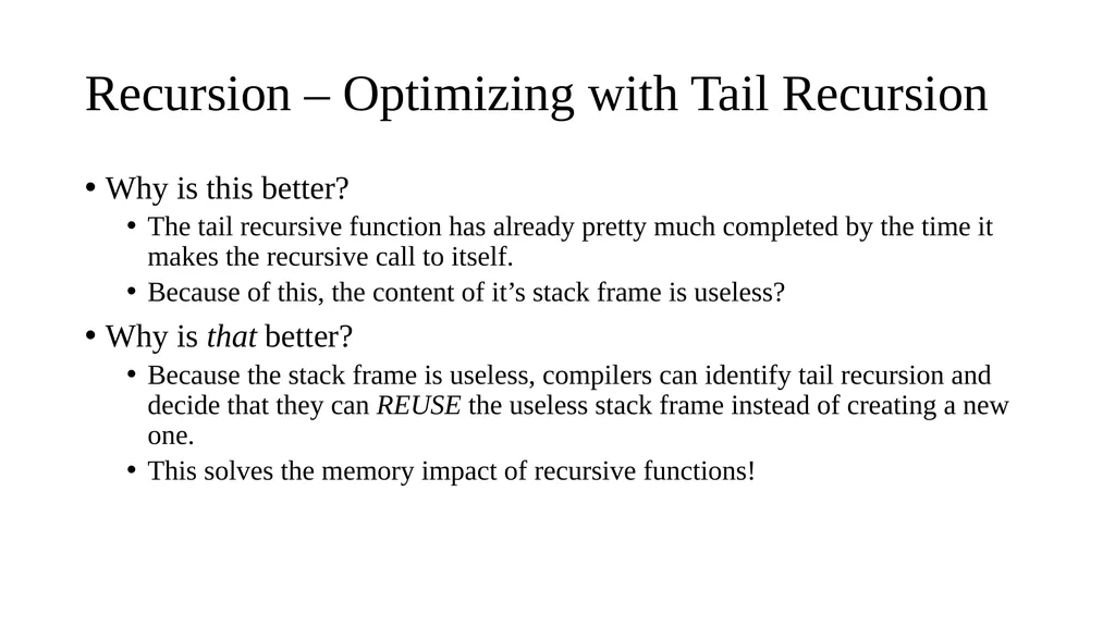 CS 240 – Lecture 13 Recursion, Tail Recursion - slide 9 of 10