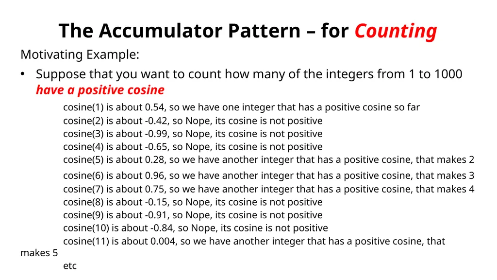 The Accumulator Pattern Summing: Add up - slide 4 of 8