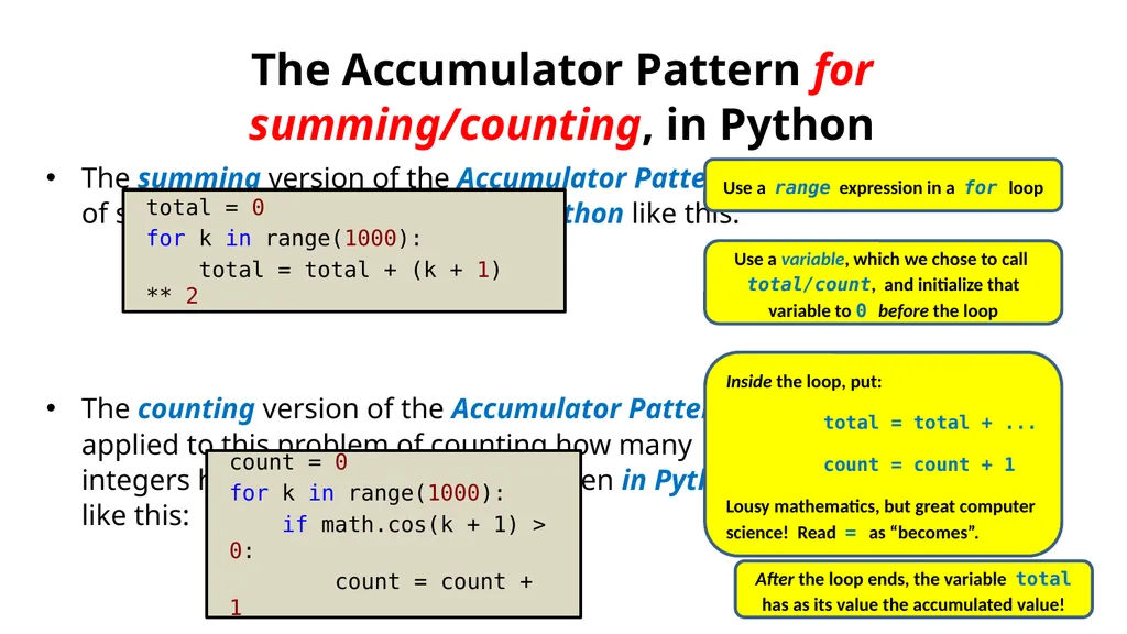 The Accumulator Pattern Summing: Add up - slide 6 of 8
