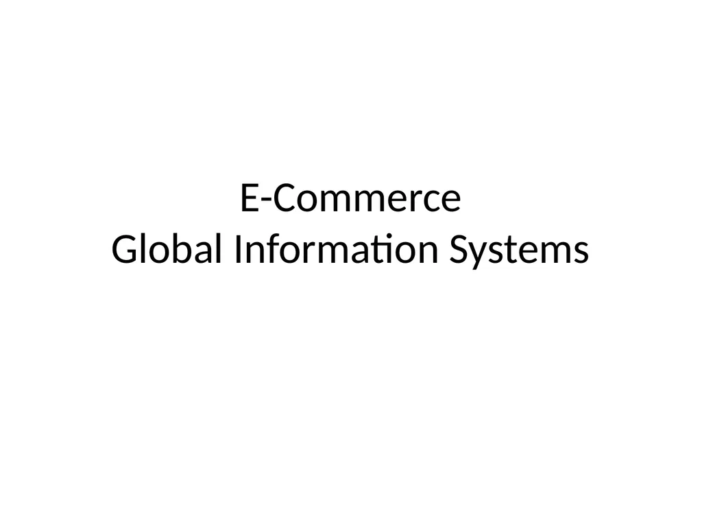 E-Commerce Global Information Systems Michael - slide 1 of 11