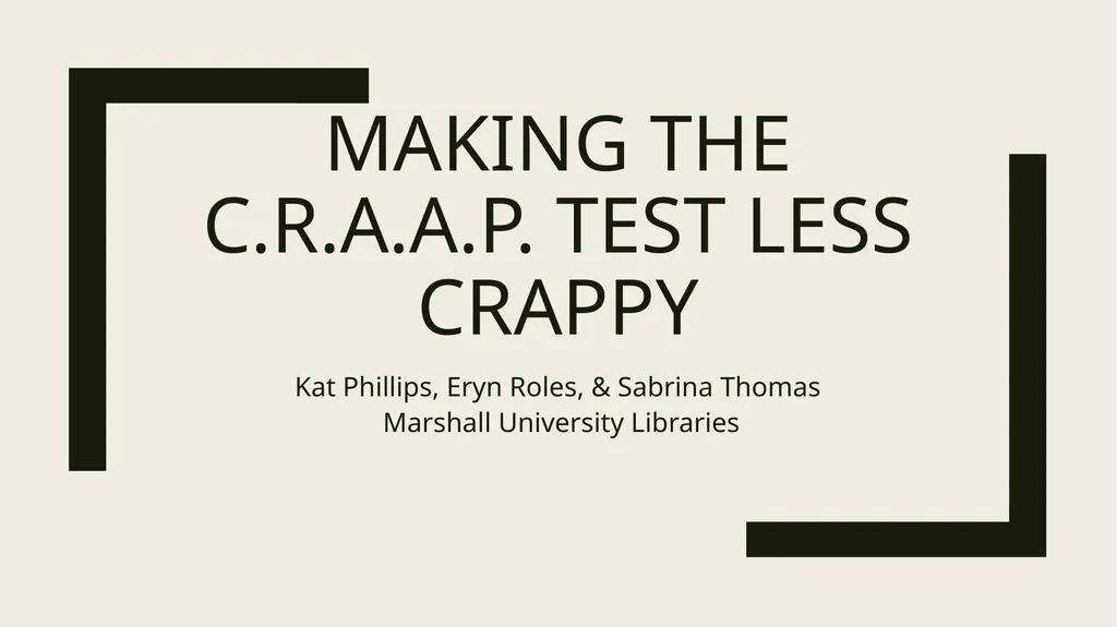 Making the C.R.A.A.P. Test Less Crappy Kat - slide 1 of 11