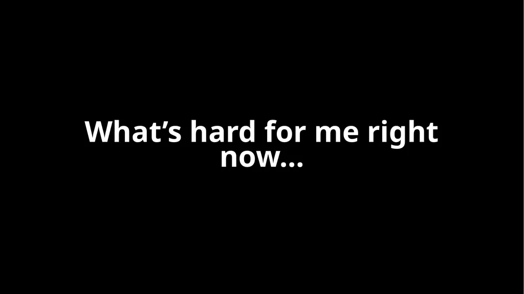 Working with Difficult Moments: Behaviorally - slide 7 of 38