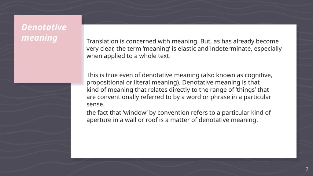 Denotative meaning and translation issues - slide 2 of 40