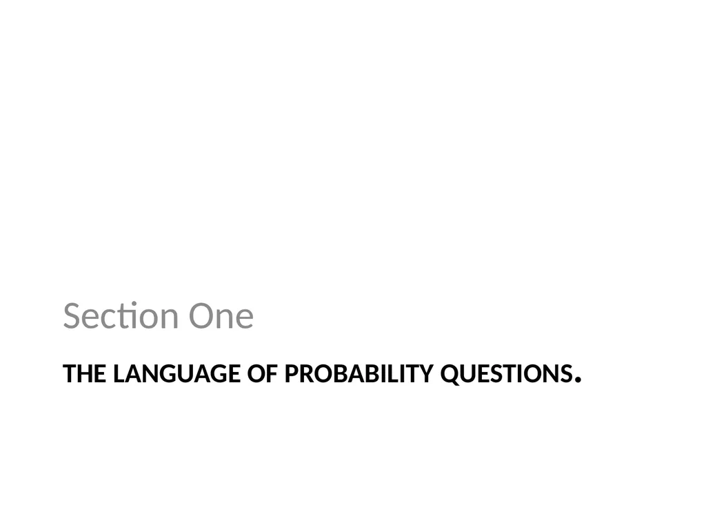 Conditional Probability AS91585 The language of - slide 2 of 80