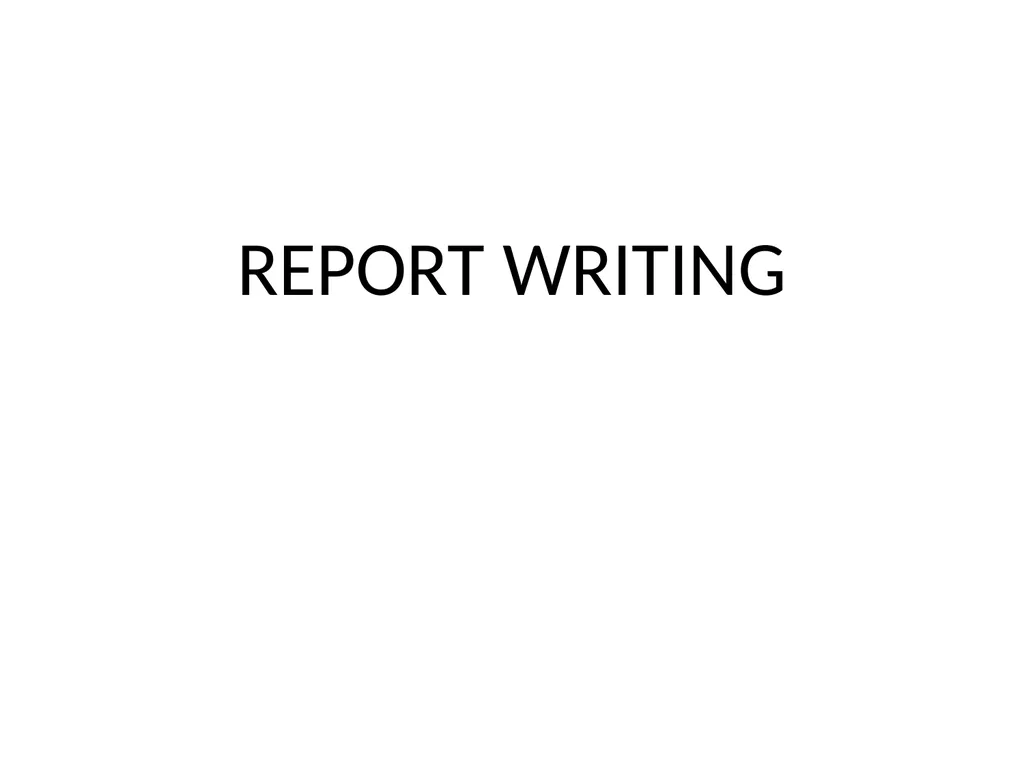 REPORT WRITING Academic and research report - slide 1 of 45