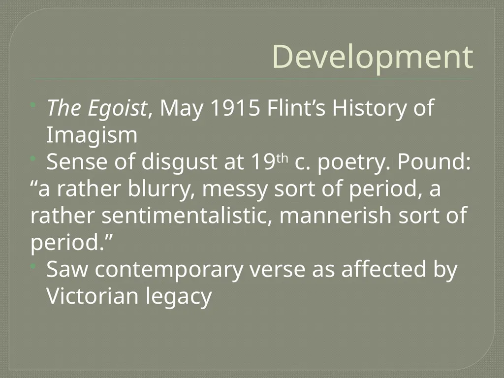 Imagism LIT 3101 Overview Origins Aesthetic - slide 4 of 26