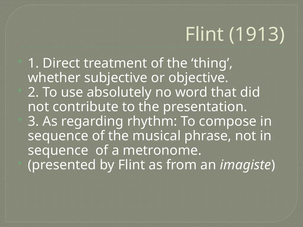 Imagism LIT 3101 Overview Origins Aesthetic - slide 10 of 26