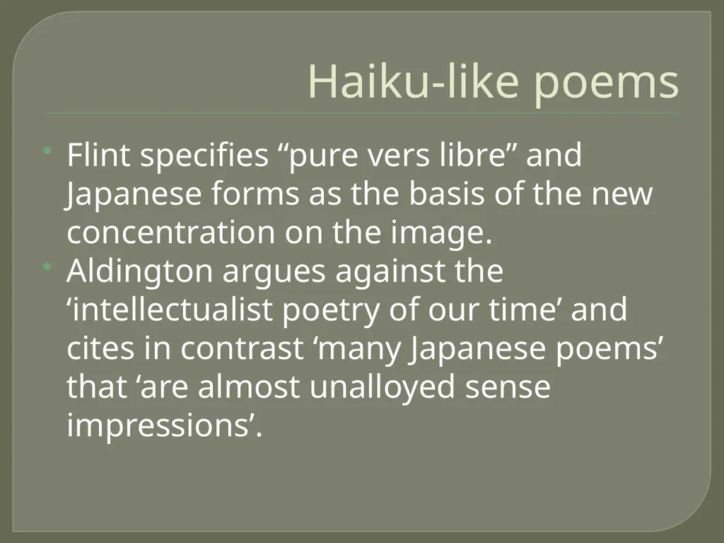 Imagism LIT 3101 Overview Origins Aesthetic - slide 15 of 26