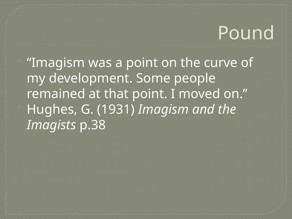 Imagism LIT 3101 Overview Origins Aesthetic - slide 26 of 26