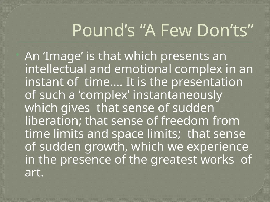 Imagism LIT 3101 Overview Origins Aesthetic - slide 11 of 26