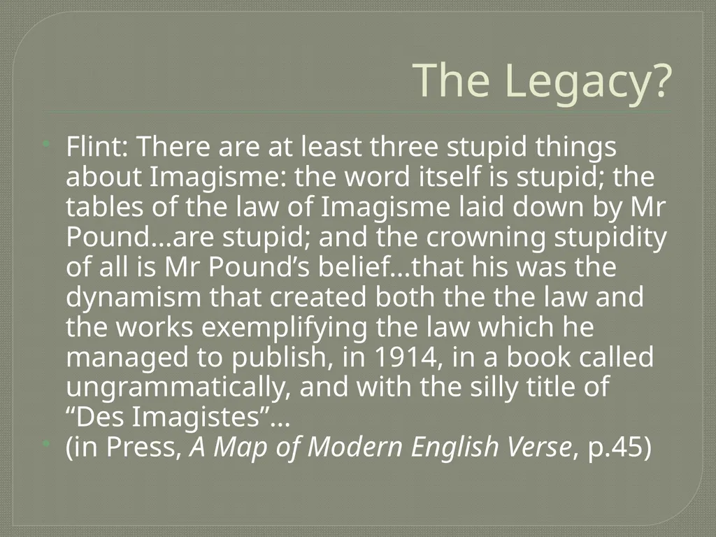 Imagism LIT 3101 Overview Origins Aesthetic - slide 25 of 26