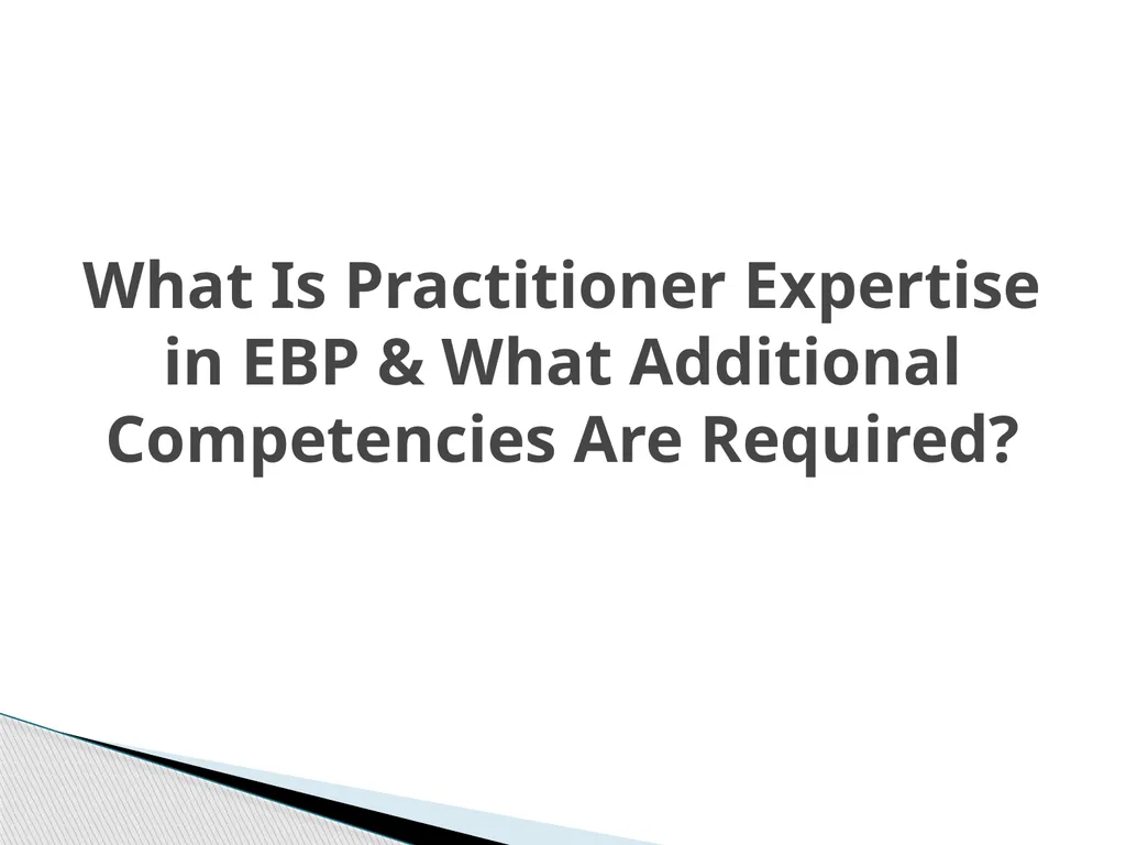 Evidence Based Social Work Practice (EBSWP) - slide 20 of 114