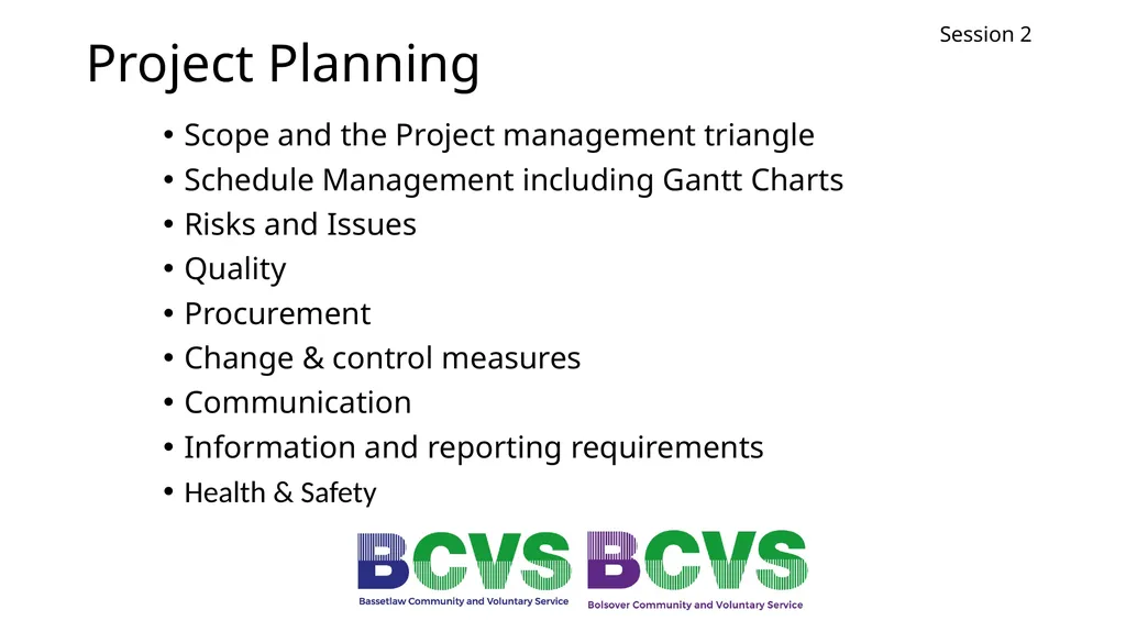 Session 2 Project Planning Michael Reid Session 2 - slide 3 of 28