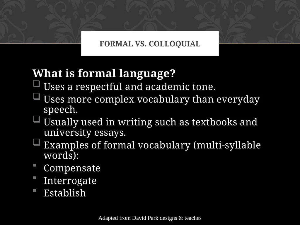 Formal Vs. Colloquial Voice & audience What is - slide 3 of 29