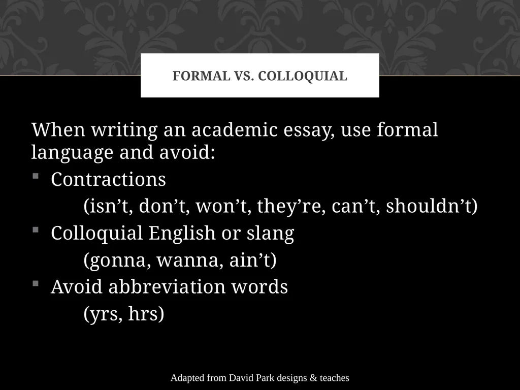 Formal Vs. Colloquial Voice & audience What is - slide 6 of 29