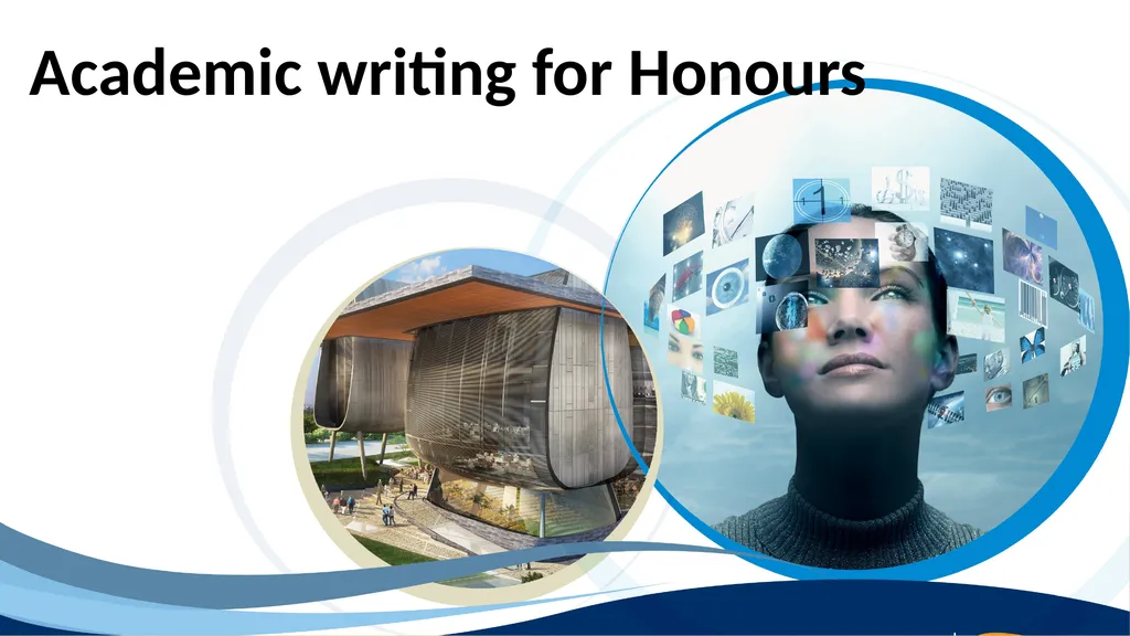Academic writing for Honours Academic writing It - slide 1 of 10