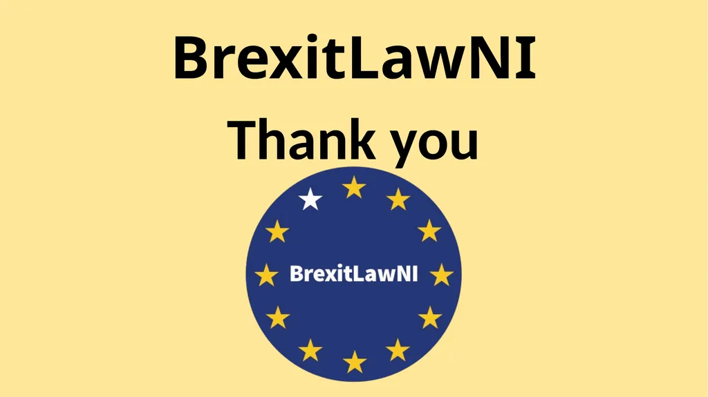 BrexitLawNI Brexit and Northern Ireland: The - slide 41 of 41