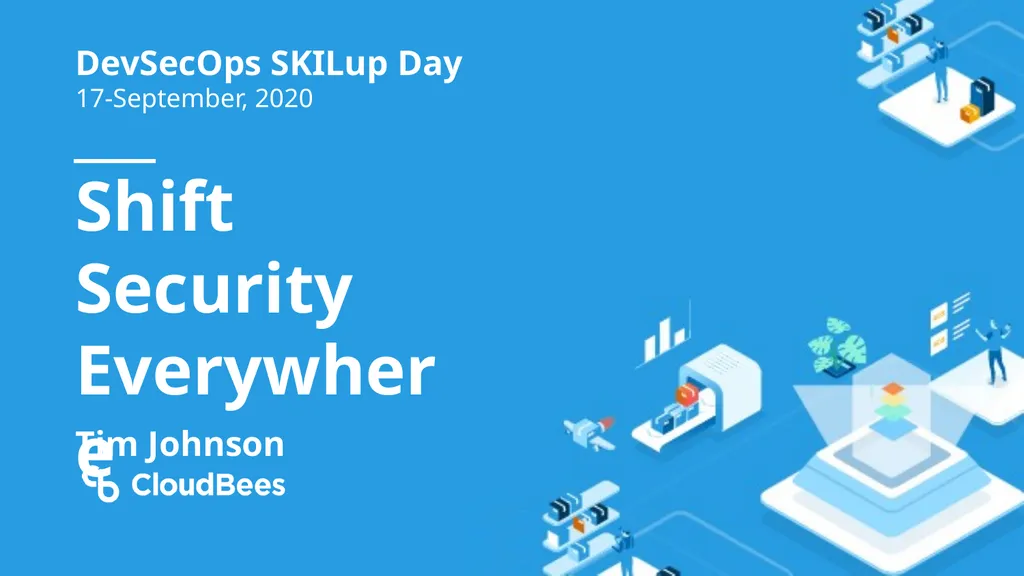 Shift Security Everywhere DevSecOps SKILup Day - slide 1 of 25
