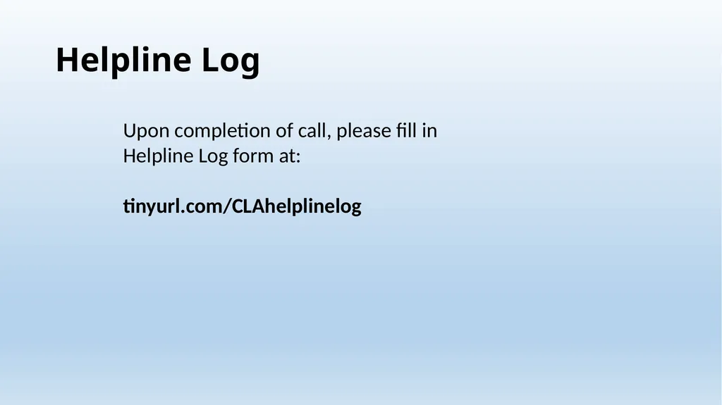 Legal Aid Helpline Training Wednesday, January 23, - slide 19 of 22