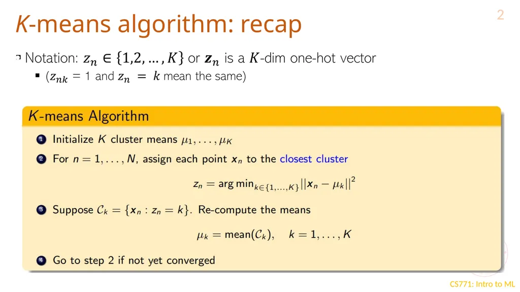 K-means extensions and evaluating clusters CS771: - slide 2 of 11