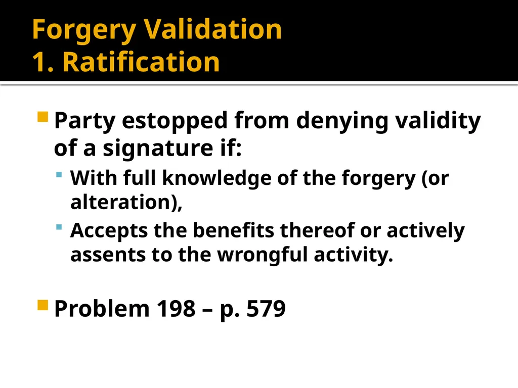 Forgery and Alteration Forgery – First Step - slide 45 of 86