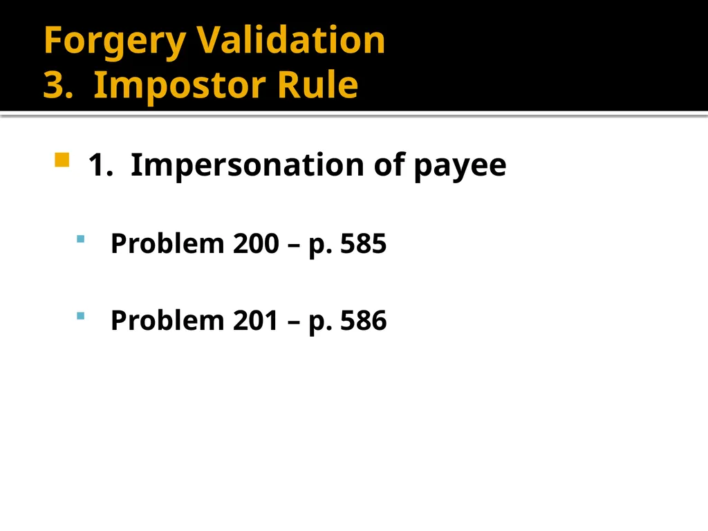 Forgery and Alteration Forgery – First Step - slide 49 of 86