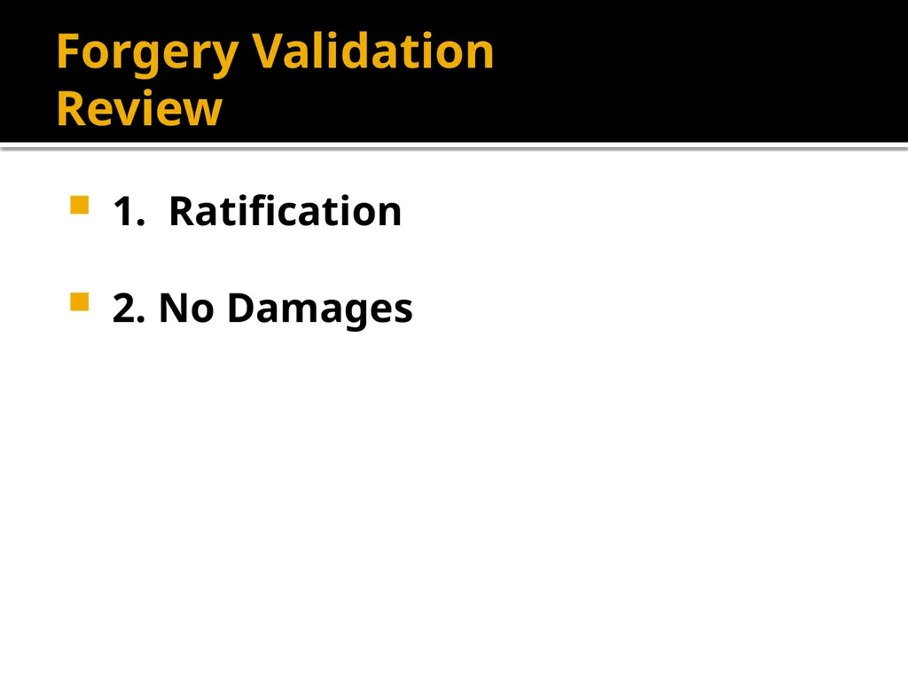 Forgery and Alteration Forgery – First Step - slide 47 of 86