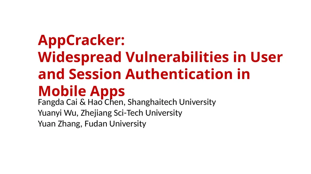 AppCracker: Widespread Vulnerabilities in User and - slide 1 of 30