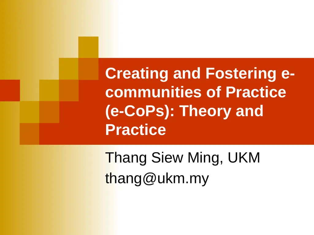 Creating and Fostering e-communities of Practice - slide 1 of 31