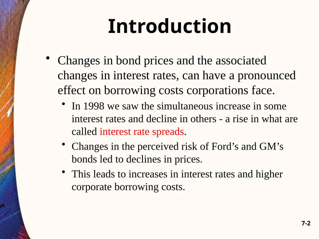 Chapter Seven 7-2 Introduction Changes in bond - slide 2 of 67