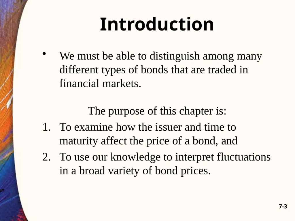 Chapter Seven 7-2 Introduction Changes in bond - slide 3 of 67