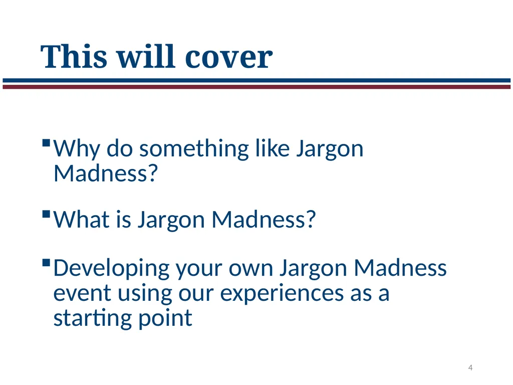 Jargon Madness: A plain language exercise Laura - slide 4 of 34